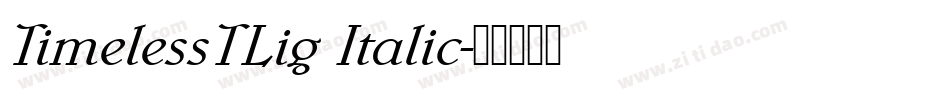 TimelessTLig Italic字体转换